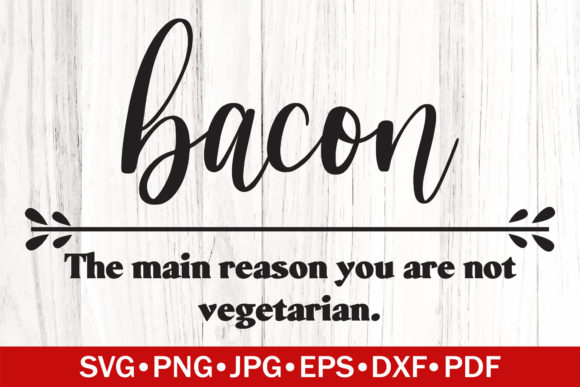Bacon Funny Definition SVG Review for Embroidery