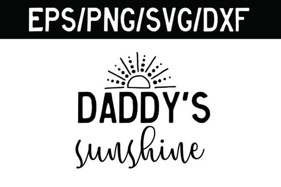 Funny Baby SVG, Daddy s Sunshine Svg Review