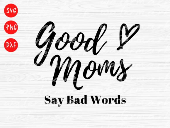 Funny Good Mom Svg: A Designer's Real-World Review
