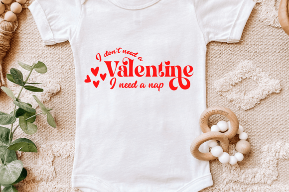 I Don't Need a Valentine SVG, Funny Review