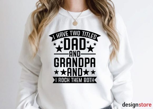 I Have Two Titles Dad and Grandpa Design Review