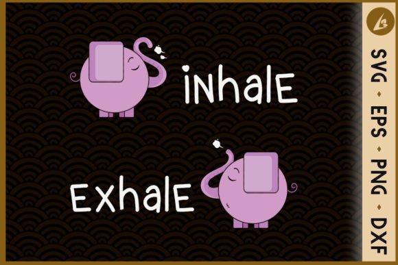 Inhale Exhale Funny Elephant SVG Review