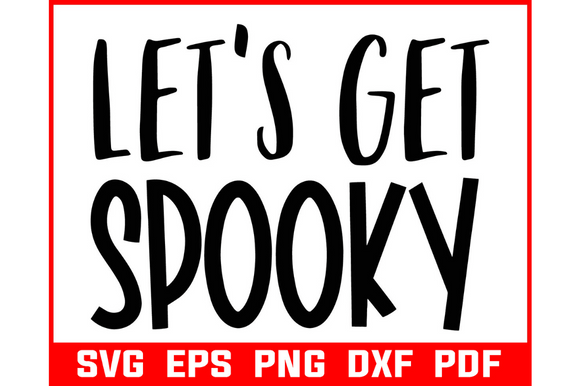 Lets Get Spooky Svg Funny Halloween Review