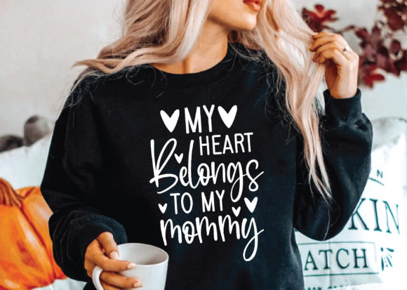 My Heart Belongs to My Mommy Svg Review