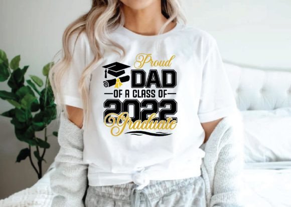 Proud Dad of a Class of 2022 Graduate Design Review