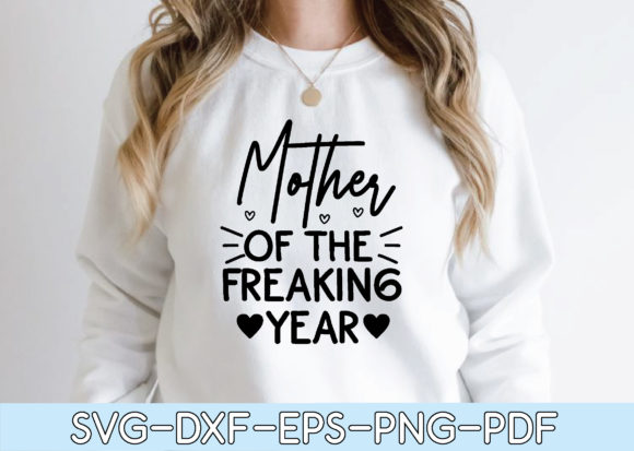 Review: Mother of the Freaking Year Svg for Embroidery