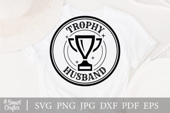 Trophy Husband Funny Shirt Svg Design Review